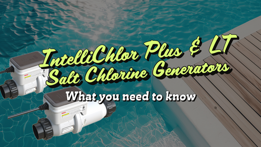 Frequently Asked Questions for the New IntelliChlor Plus