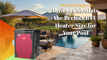 How to Calculate the Perfect BTU Heater Size for Your Pool