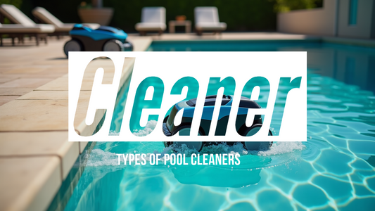 Types of Pool Cleaners