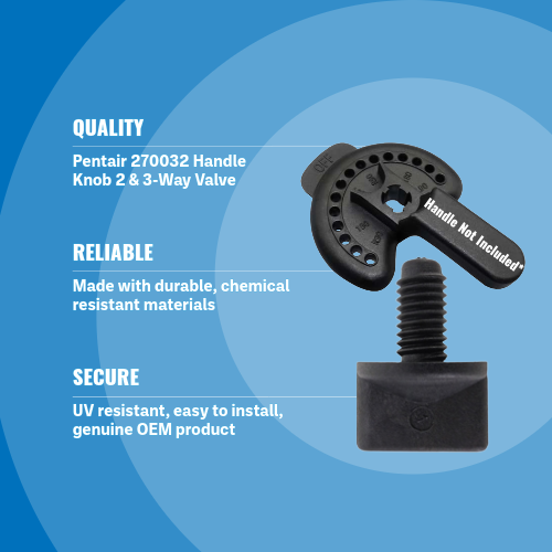 Pentair 270032 Handle Knob 2 & 3-Way Valve Blue Background