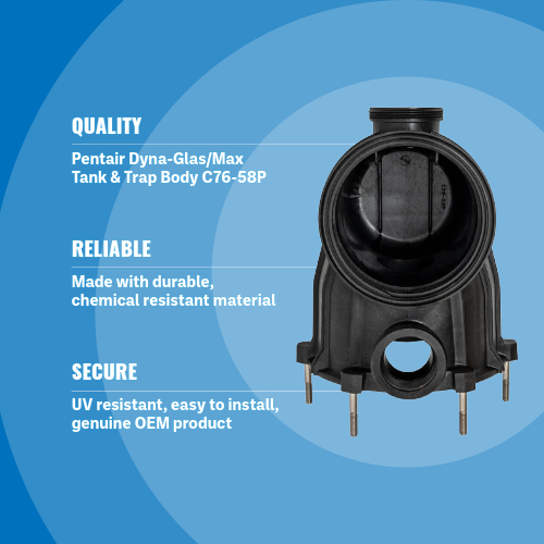 Pentair Dyna-Glas/Max Tank & Trap Body C76-58P Blue Background