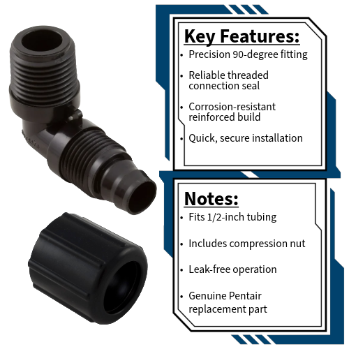 Pentair 1/2" x 90° NPT Tube Fitting R172272 Nots and Key Features