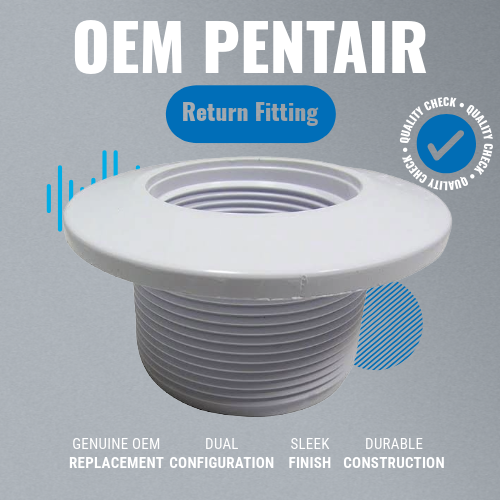 Pentair 542405 Gunite Wall Return Fitting Features